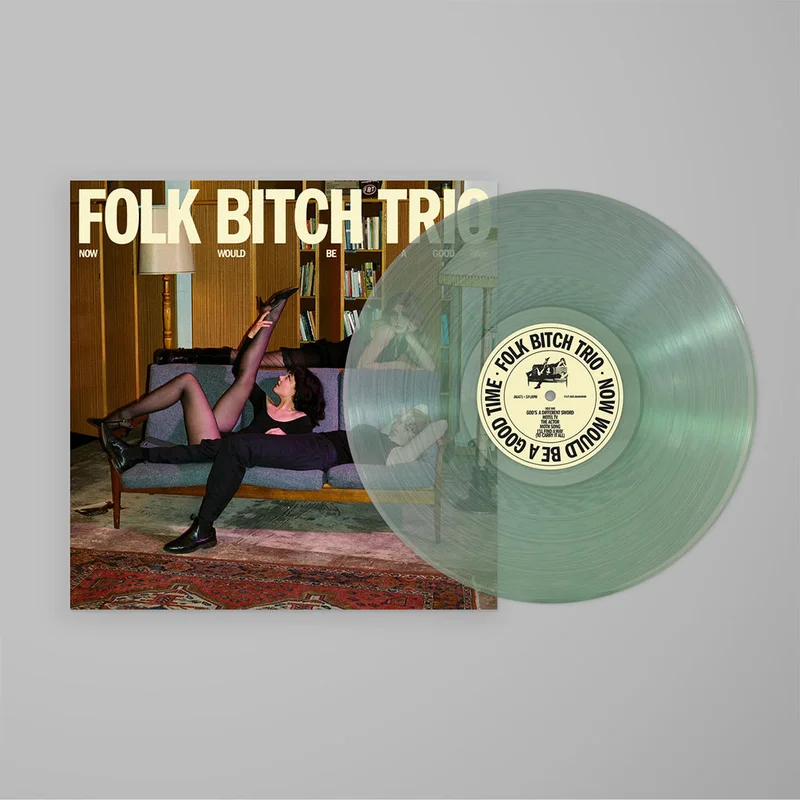 FOLK BITCH TRIO - Now Would Be A Good Time - LP - Coke Bottle Clear Vinyl