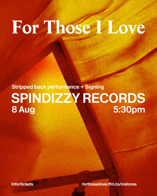 FOR THOSE I LOVE - Instore + Signing - AUG 8th
