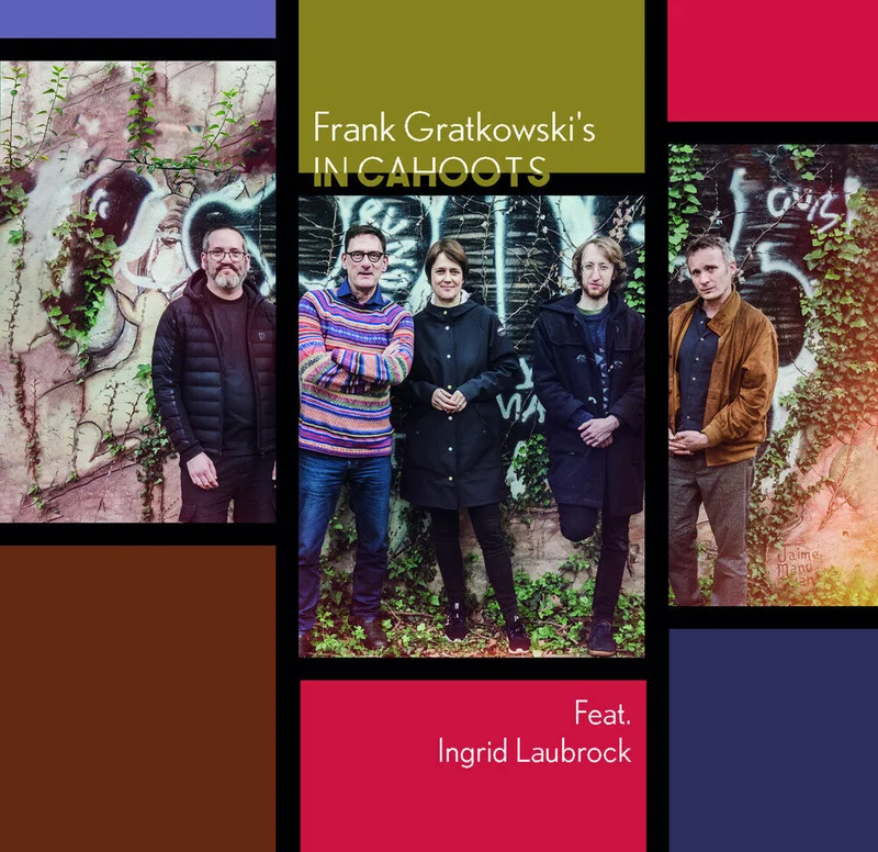 Frank Gratkowski's In Cahoots - Frank Gratkowski's In Cahoots [CD]