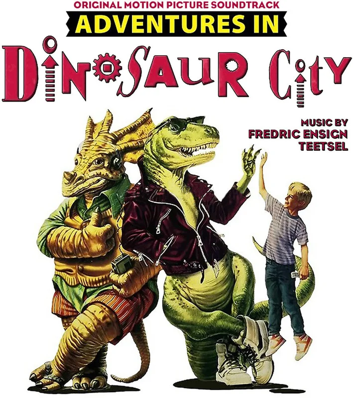 Fredric Teetsel  Ensign - Adventures In Dinosaur City - O.S.T. [CD]