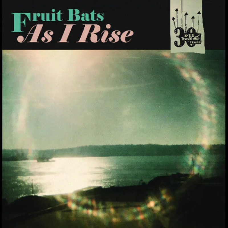 Fruit Bats / Anais Mitchell - As I Rise - RSD 7"