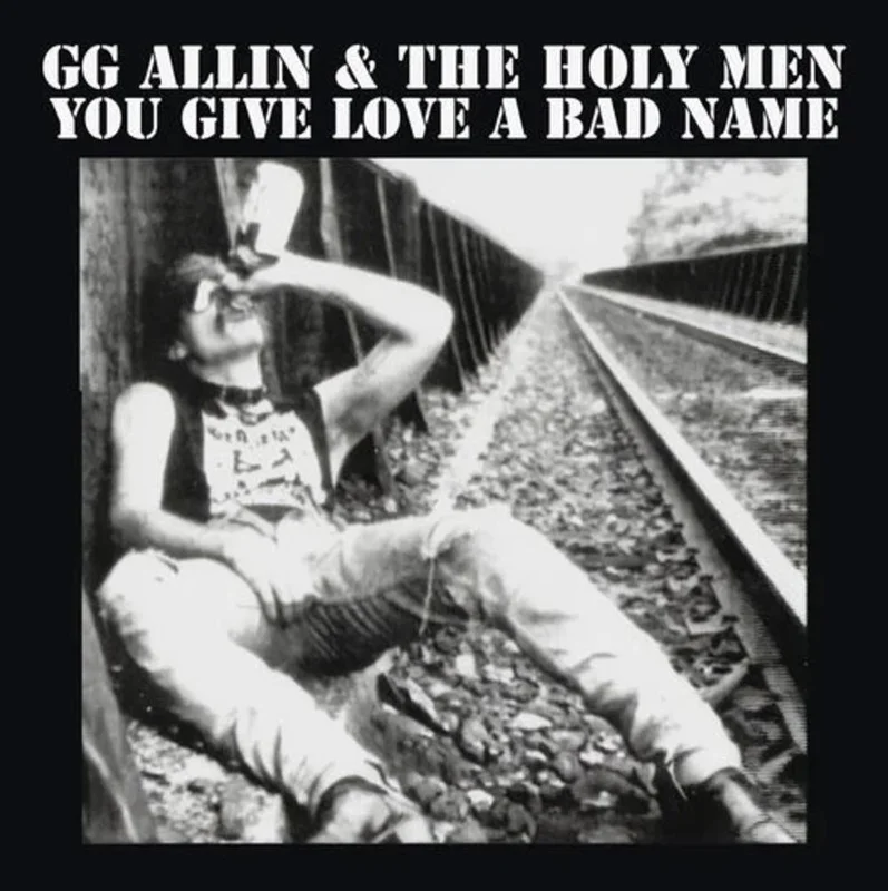 Gg Allin - You Give Love A Bad Name [Indie Exclusive] [Reissue]