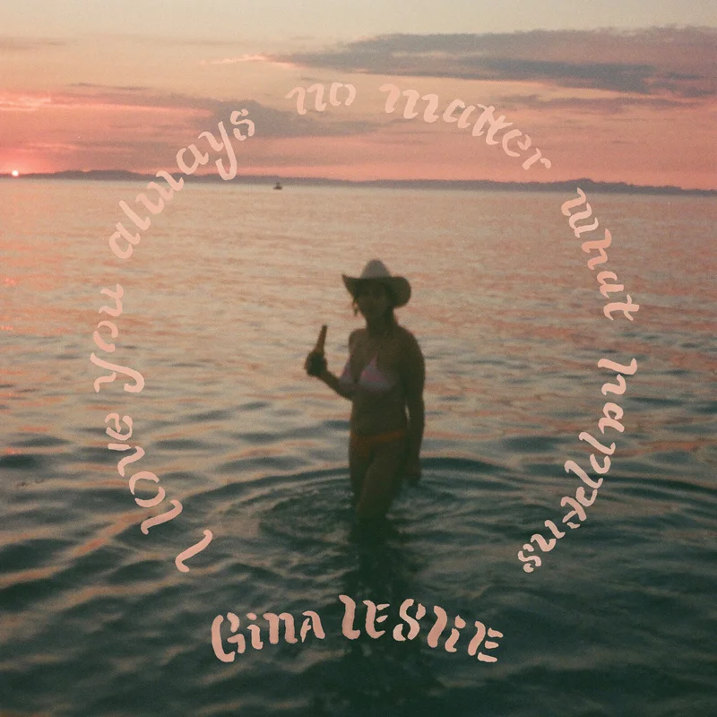 Gina Leslie - I Love You Always No Matter What Happens  (Vinyl LP) PRE-ORDER