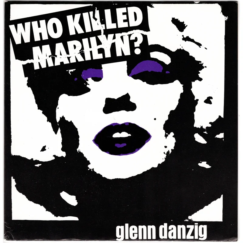 Glenn Danzig - Who Killed Marilyn - 7" 45 rpm