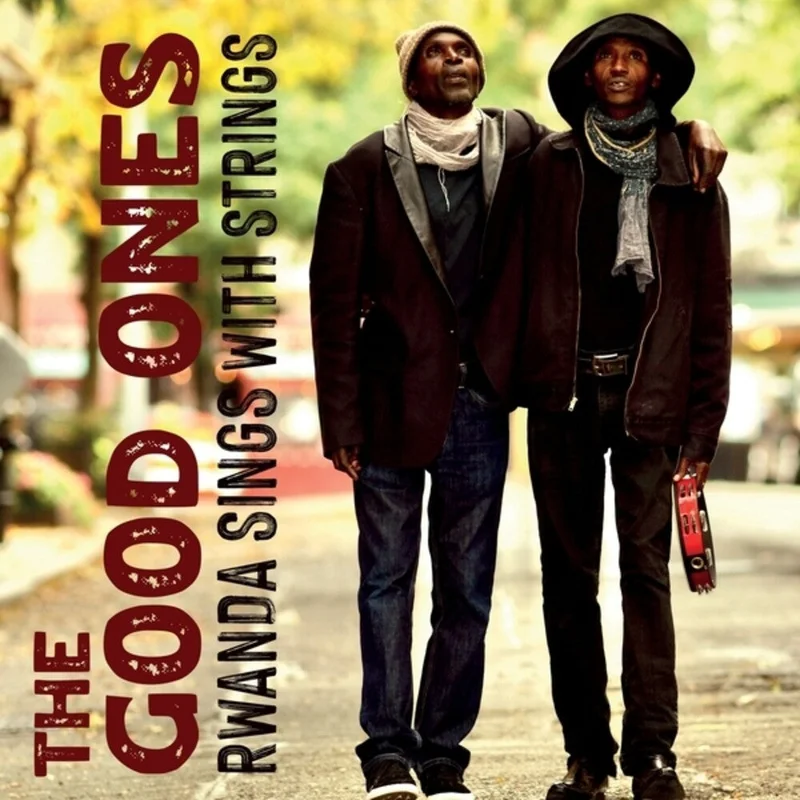 Good Ones - Rwanda Sings With Strings [CD]
