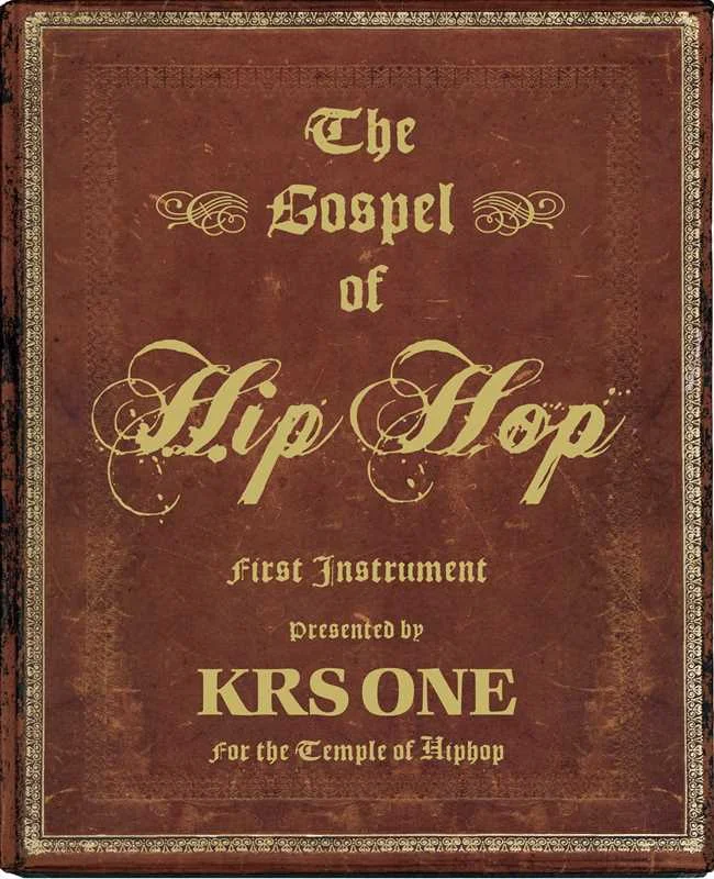 Gospel of Hip Hop by KRS-One
