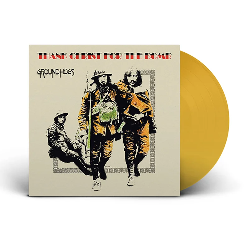 GROUNDHOGS - Thank Christ For The Bomb (Repress) - LP - Gold Vinyl