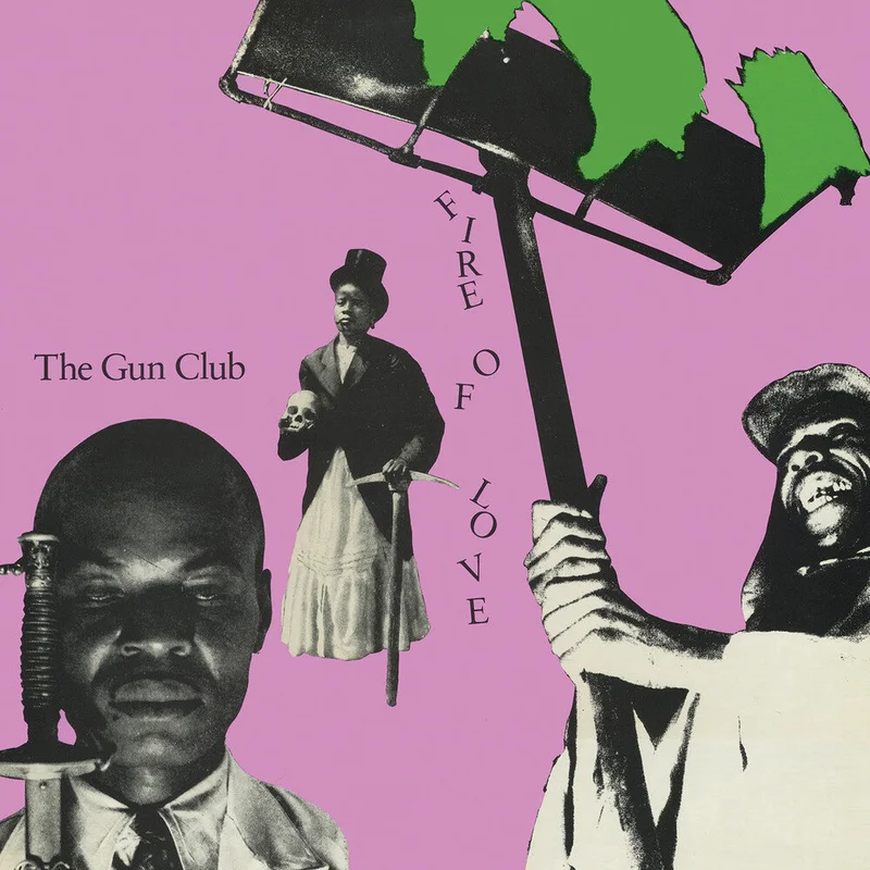 Gun Club - Fire Of Love [Remastered]
