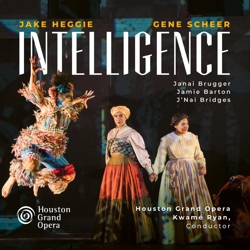Houston Grand Opera - Jake Heggie: Intelligence [CD]