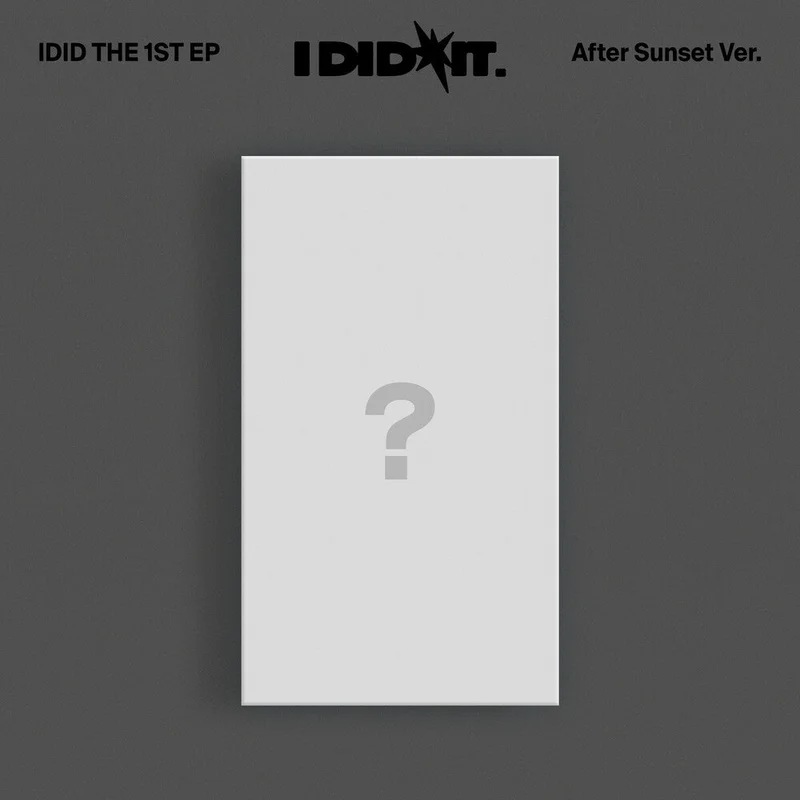 Idid - The 1st Ep [I Did It.] ['After Sunset' Ver.]