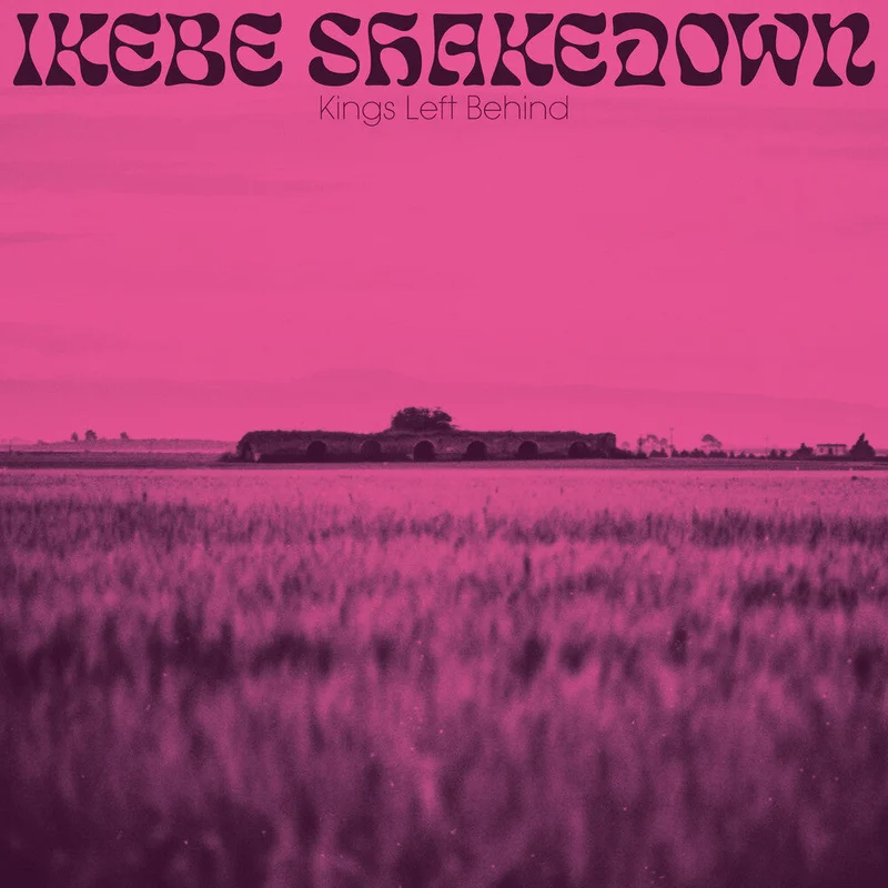 Ikebe Shakedown - Kings Left Behind [LP]