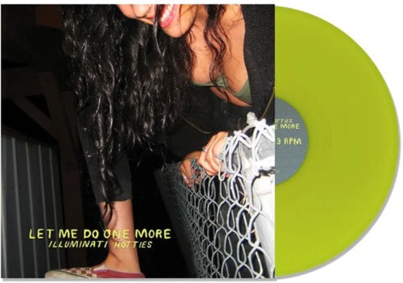Illuminati Hotties - Let Me Do One More [LIME GREEN VINYL]