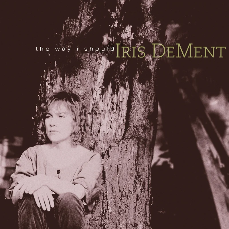 Iris DeMent - The Way I Should (30th Anniversary) - RSD LP