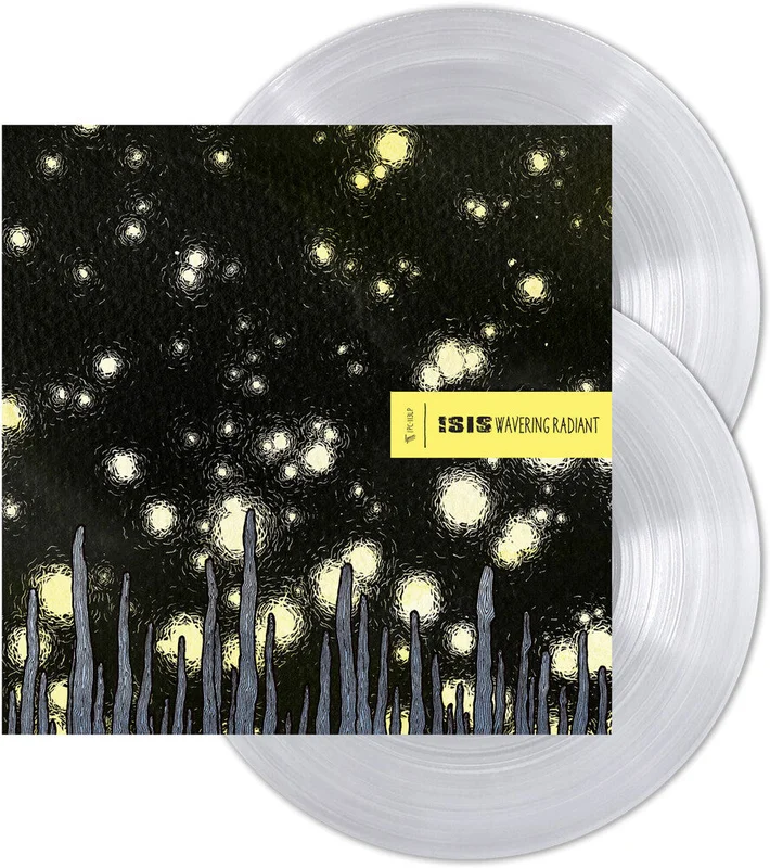 Isis - Wavering Radiant [Indie Exclusive Ultra Clear Vinyl]