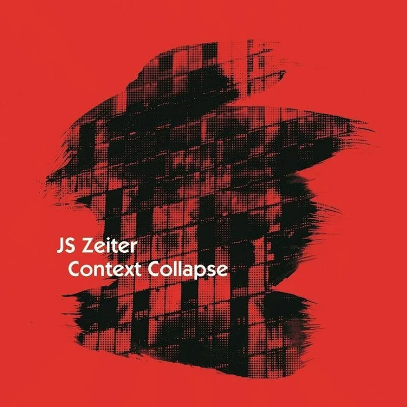 J Zeiter .S. - Context Collapse [Colored Vinyl] (Red)