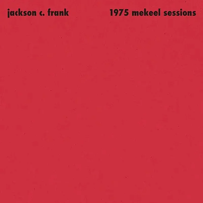JACKSON C. FRANK - 1975 Mekeel Sessions - 12'' - Vinyl [JAN 23]