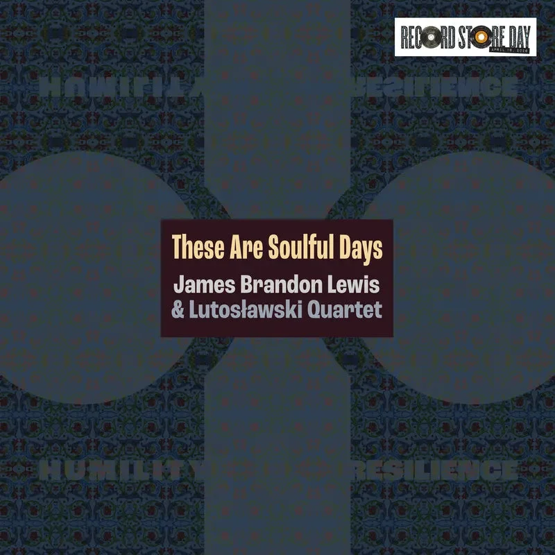 James Brandon Lewis - These Are Soulful Days - RSD LP