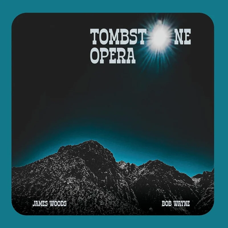 James Woods  / Wayne,Bob - Tombstone Opera [LP]