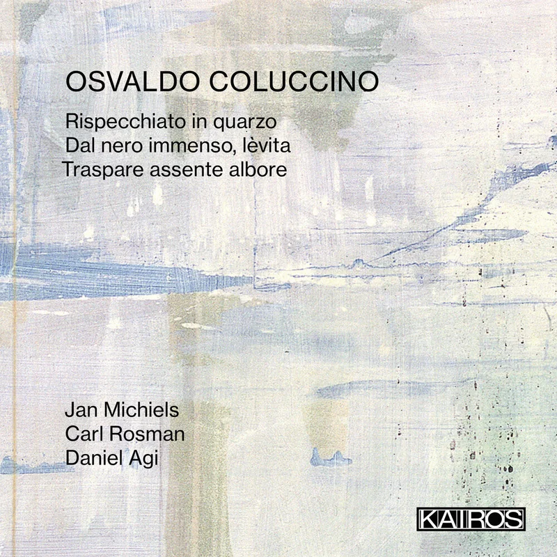 Jan Michiels  / Rosman,Carl / Agi,Daniel - Osvaldo Coluccino: Rispecchiato In Quarzo [CD]