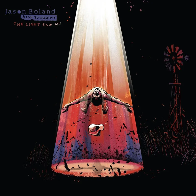 Jason Boland & The Stragglers - The Light Saw Me [LP]