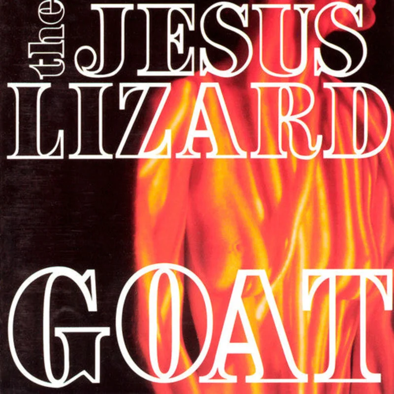 Jesus Lizard - Goat [Remastered] [Deluxe Edition] [Bonus Tracks] [Digipak]