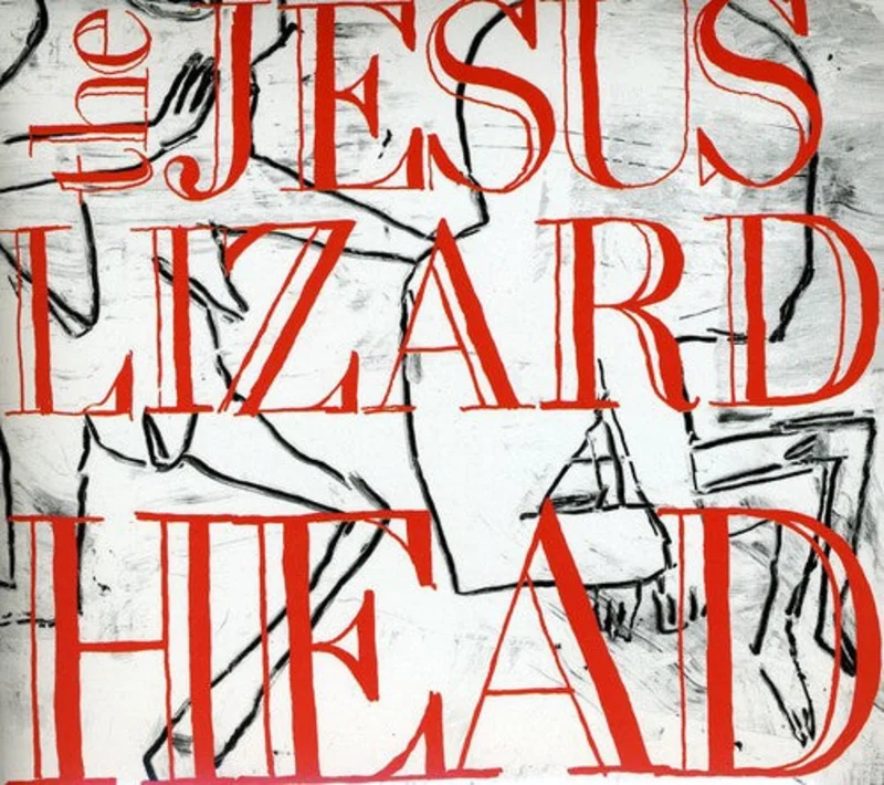 Jesus Lizard - Head [Remastered] [Deluxe Edition] [Bonus Tracks] [Digipak]
