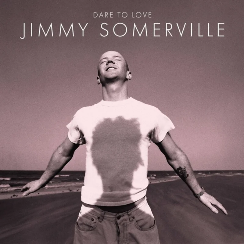 Jimmy Somerville - Dare To Love (30th Anniversary Edition) (Aniv) [CD]