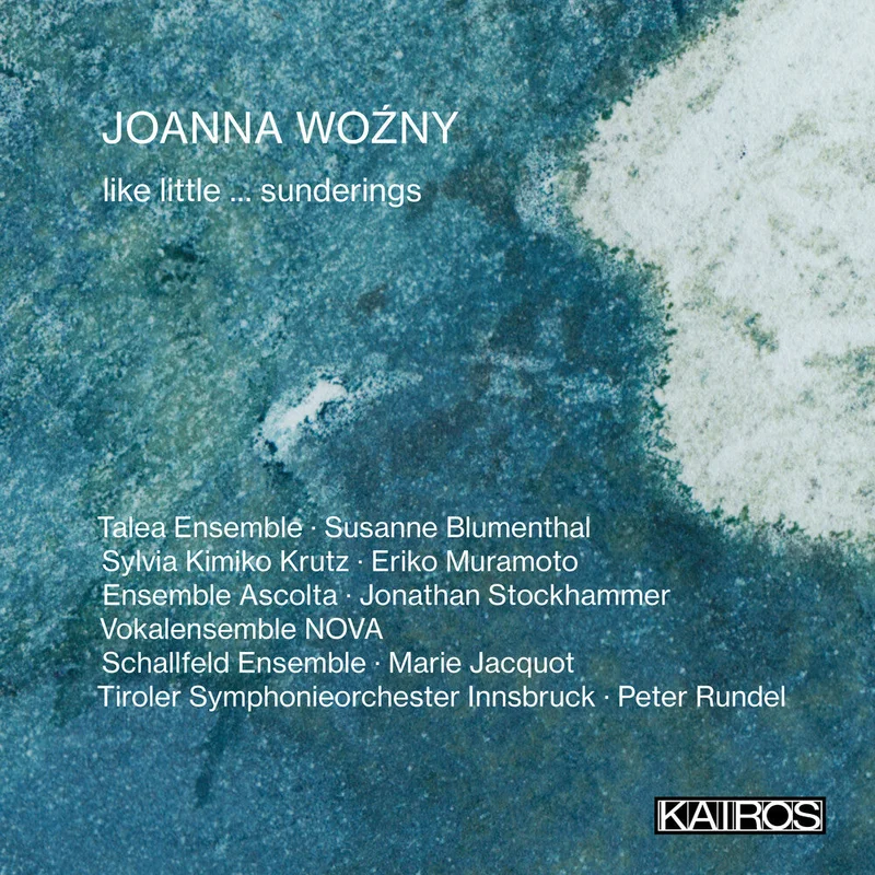 Joanna Wozny: Like Little ... Sunderings / Various - Joanna Wozny: Like Little ... Sunderings / Various [CD]