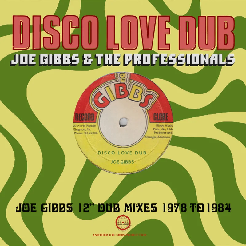 Joe Gibbs  & The Professionals - Disco Love Dub: Joe Gibbs 12-Inch Dub Mixes 78-84 [CD]