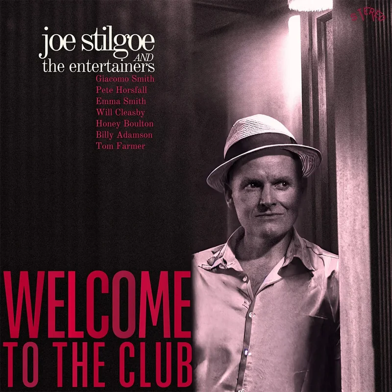 JOE STILGOE AND THE ENTERTAINERS - Welcome To The Club - LP - Vinyl