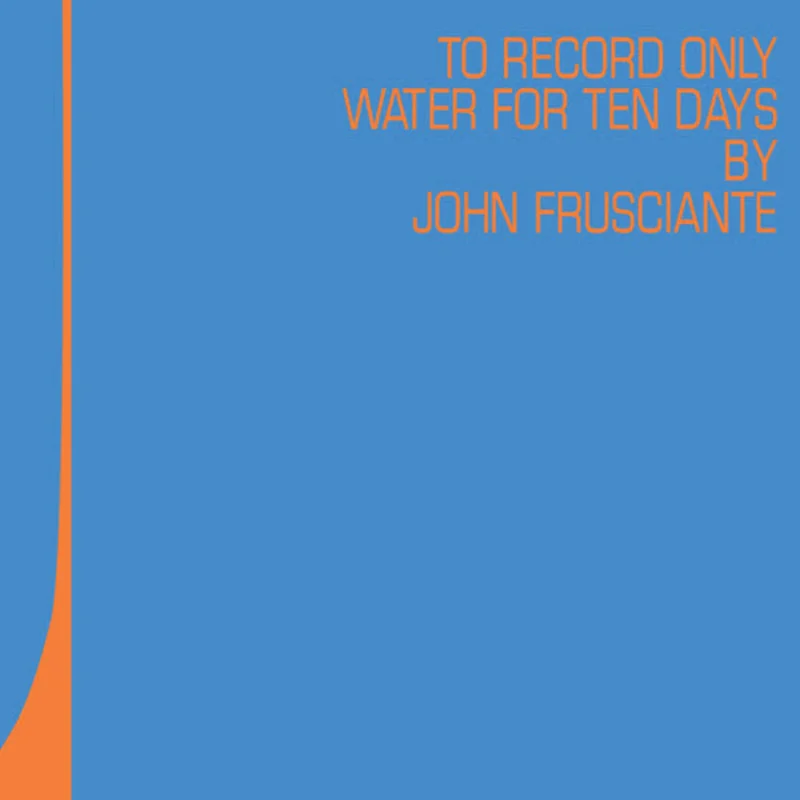 John Frusciante - To Only Record Water for Ten Days [RSD2026]
