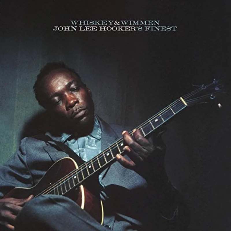 John Lee Hooker - Whiskey & Wimmen: John Lee Hooker's Finest