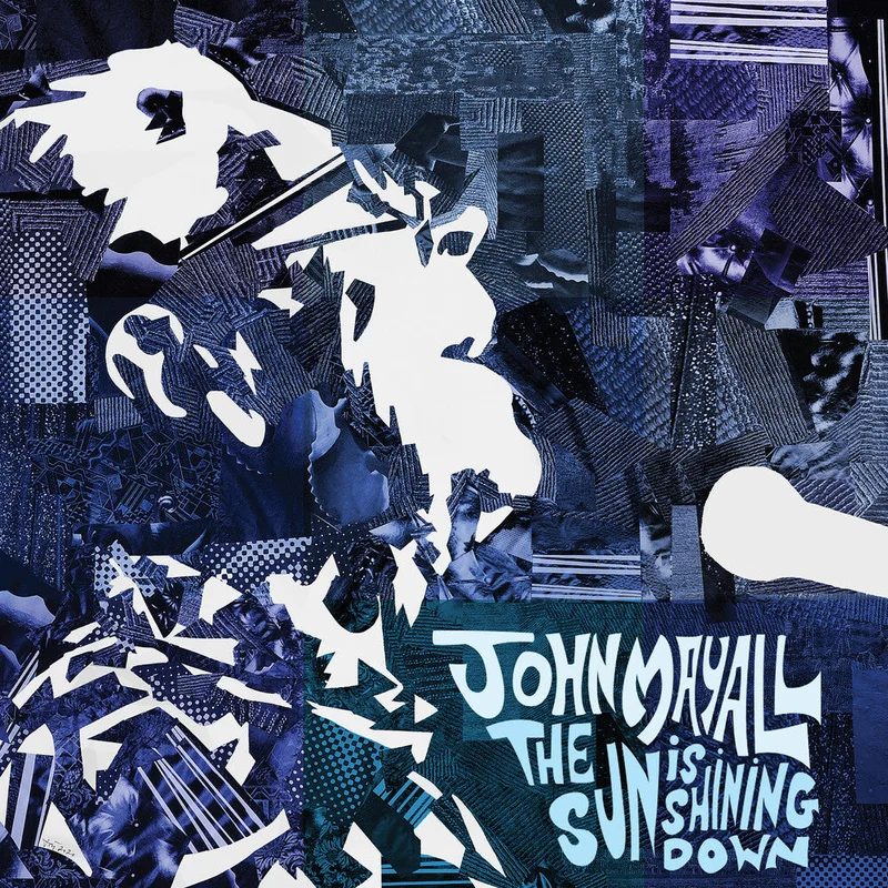 John Mayall - The Sun Is Shining Down [Indie Exclusive Limited Edition Blue LP]