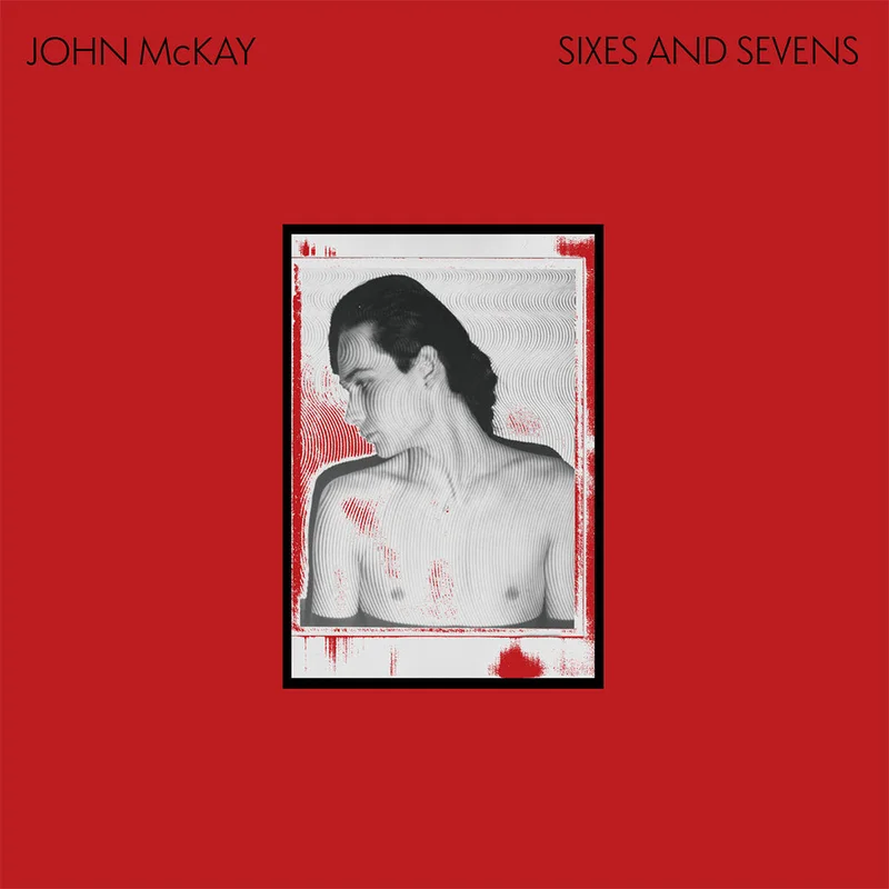 JOHN MCKAY - Sixes And Sevens - CD