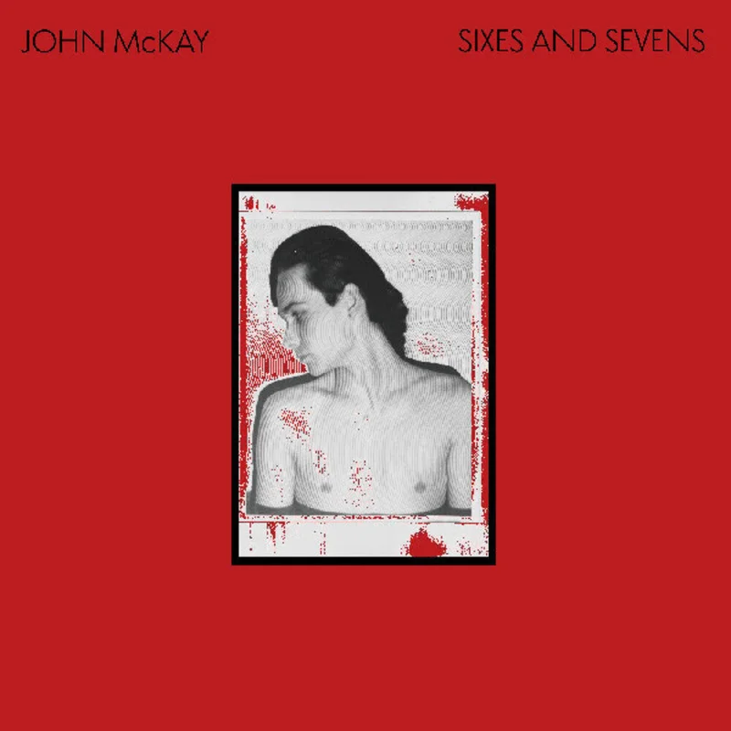 John Mckay - Sixes & Sevens (Aus) [CD]