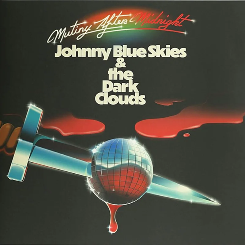 JOHNNY BLUE SKIES AND THE DARK CLOUDS - Mutiny After Midnight - LP - Black Vinyl [MAR 13]