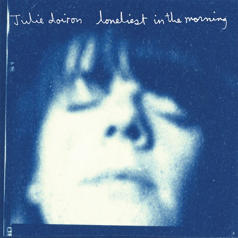 JULIE DOIRON - Loneliest In The Morning (Reissue)