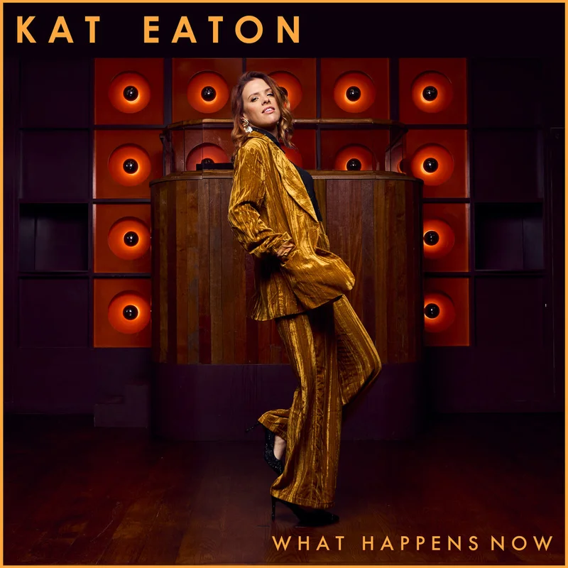 Kat Eaton - What Happens Now  (Vinyl LP) PRE-ORDER