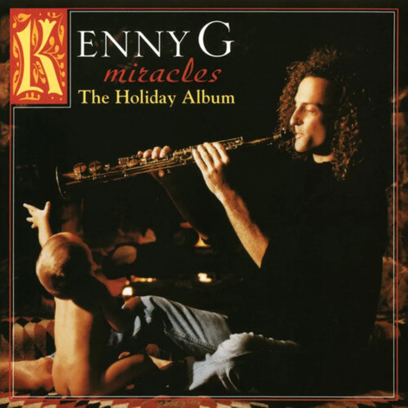 Kenny G - Miracles: A Holiday Album