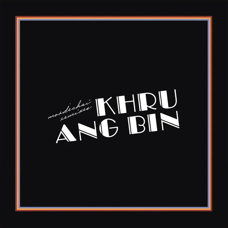 KHRUANGBIN - Mordechai Remixes - 2LP - Black Vinyl