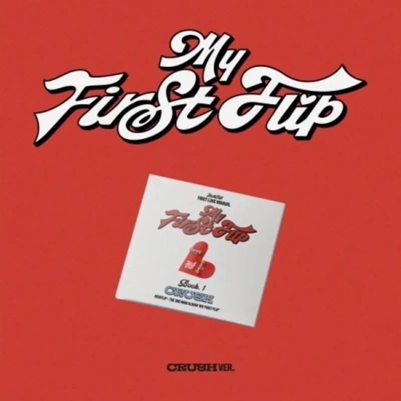 Kickflip - My First Flip - Crush Version (Asia) [CD]