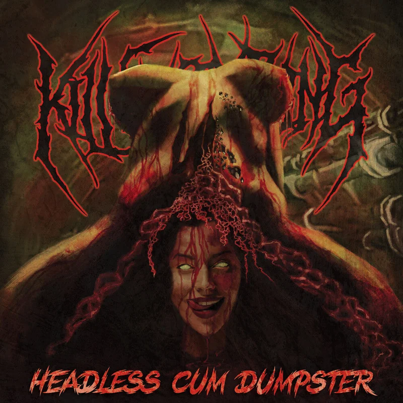 Kill Everything - Headless Cum Dumpster [CD]