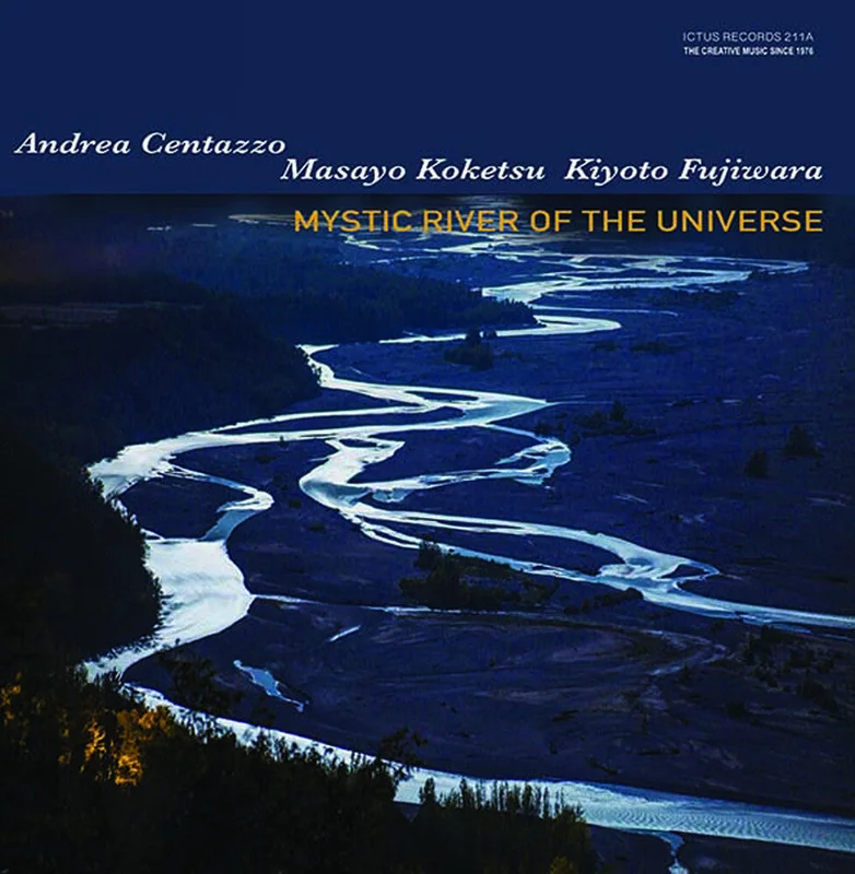 Koketsu / Centazzo / Fujiwara - Mystic River Of The Universe [CD]