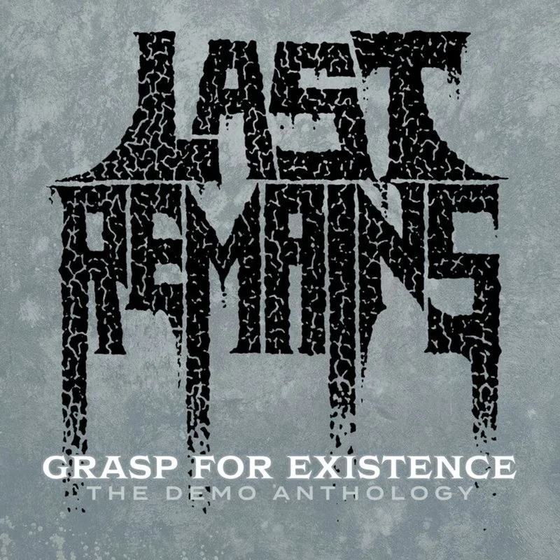 Last Remains - Grasp For Existence :The Demo Anthology [CD]