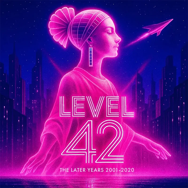 LEVEL 42 - The Later Years - 2001-2020 - 7CD Box Set [APR 24]