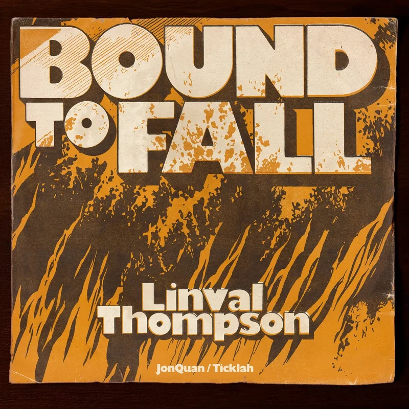 LINVAL THOMPSON, JONQUAN, TICKLAH - Bound To Fall - 7" - Vinyl