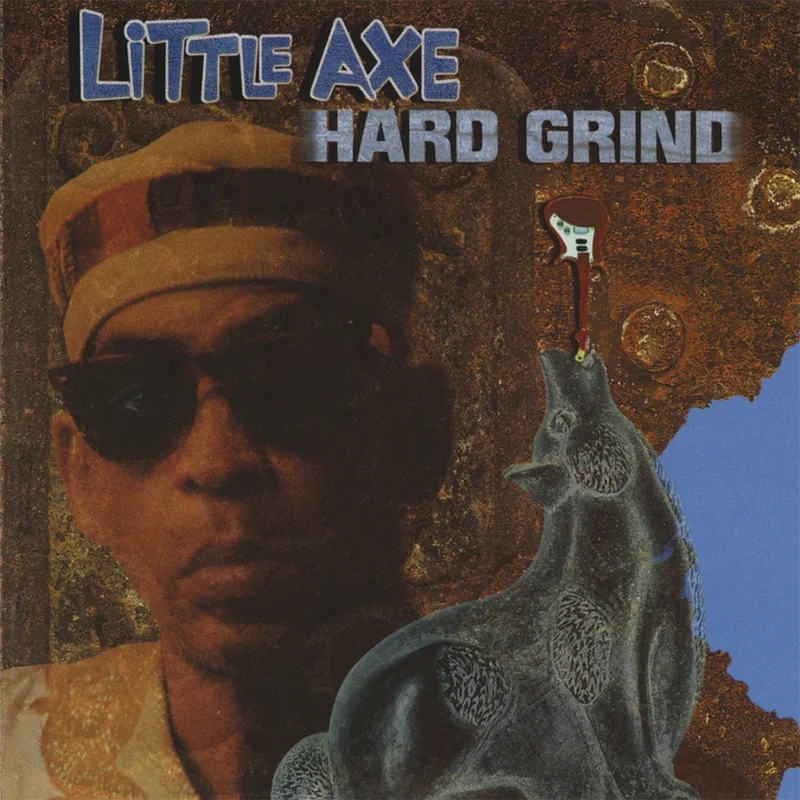 LITTLE AXE - Hard Grind (Remastered) - LP - Vinyl