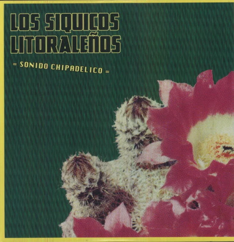 Los Siquicos Litoraleos - Sonido Chipadelico
