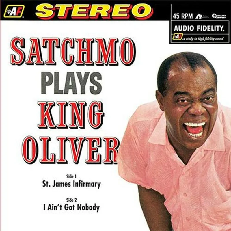 Louis Armstrong - Plays King Oliver: St. James Infirmary / I Ain't Got Nobody 45rpm - Analogue Productions 12"