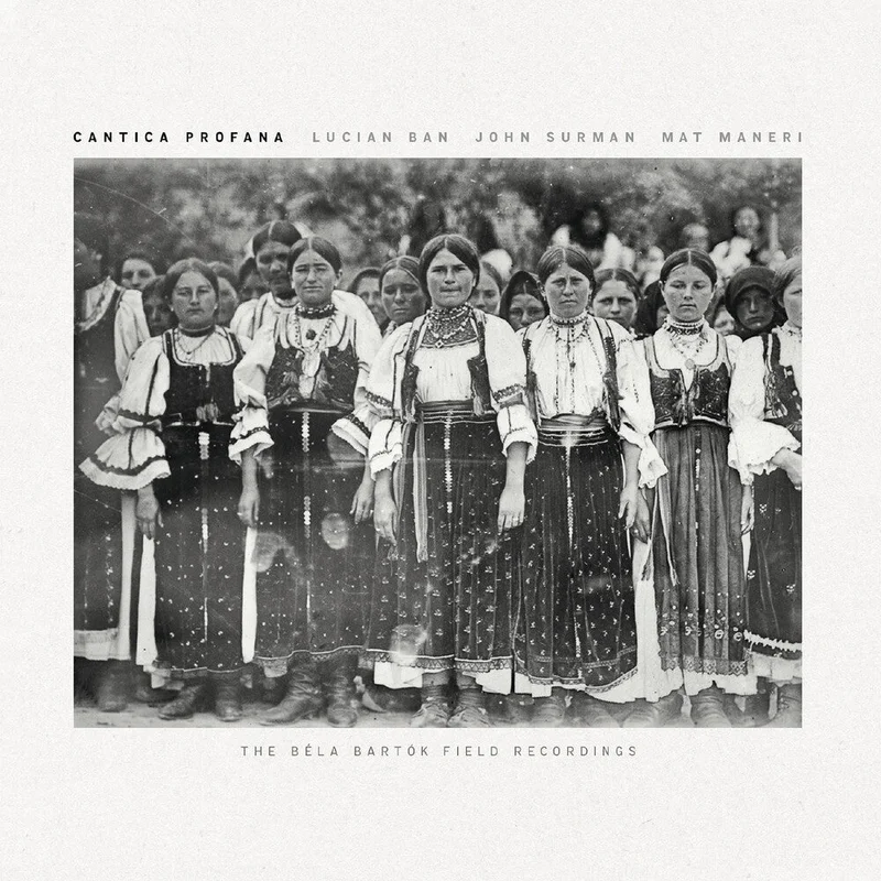 Lucian Ban  / Surman,John / Maneri,Mat - Cantica Profana [CD]